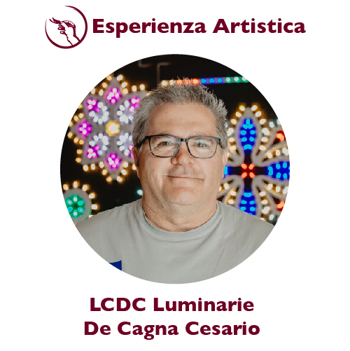 Esperienza artistica - DE Cagna Cesario Luminarie - Click per accedere
